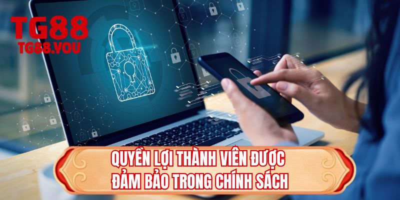 Quyền lợi thành viên được đảm bảo trong chính sách